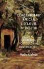 Contemporary African Literature in English : Global Locations, Postcolonial Identifications - eBook