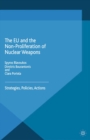 The EU and the Non-Proliferation of Nuclear Weapons : Strategies, Policies, Actions - eBook