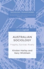 Australian Sociology : Fragility, Survival, Rivalry - eBook