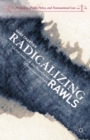 Radicalizing Rawls : Global Justice and the Foundations of International Law - eBook