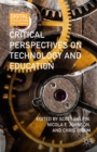 Critical Perspectives on Technology and Education - eBook