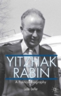 Yitzhak Rabin : A Political Biography - eBook