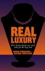 Real Luxury : How Luxury Brands Can Create Value for the Long Term - eBook