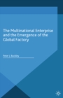 The Multinational Enterprise and the Emergence of the Global Factory - eBook