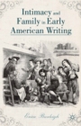 Intimacy and Family in Early American Writing - eBook