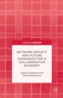 Network Society and Future Scenarios for a Collaborative Economy - eBook