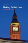 Making British Law : Committees in Action - eBook