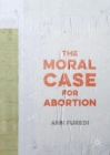 The Moral Case for Abortion - eBook