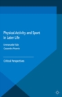 Physical Activity and Sport in Later Life : Critical Perspectives - eBook