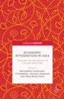 Economic Integration in Asia : Towards the Delineation of a Sustainable Path - eBook