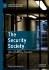 The Security Society : History, Patriarchy, Protection - eBook