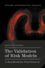 The Validation of Risk Models : A Handbook for Practitioners - eBook
