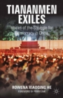 Tiananmen Exiles : Voices of the Struggle for Democracy in China - eBook
