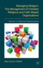 Managing Religion: The Management of Christian Religious and Faith-Based Organizations : Volume 2: External Relationships - eBook