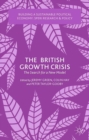 The British Growth Crisis : The Search for a New Model - eBook