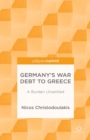 Germany's War Debt to Greece : A Burden Unsettled - eBook