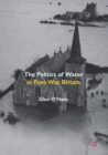 The Politics of Water in Post-War Britain - eBook