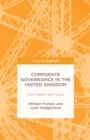 Corporate Governance in the United Kingdom : Past, Present and Future - eBook