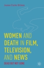 Women and Death in Film, Television, and News : Dead but Not Gone - eBook
