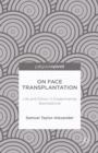 On Face Transplantation : Life and Ethics in Experimental Biomedicine - eBook