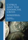 Cyprus and the Financial Crisis : The Controversial Bailout and What it Means for the Eurozone - eBook