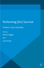Performing (for) Survival : Theatre, Crisis, Extremity - eBook