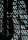 Religion, Faith and Crime : Theories, Identities and Issues - eBook