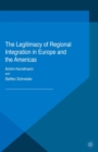 The Legitimacy of Regional Integration in Europe and the Americas - eBook