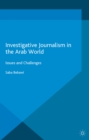 Investigative Journalism in the Arab World : Issues and Challenges - eBook