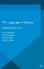 The Language of Asylum : Refugees and Discourse - eBook