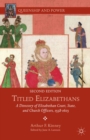 Titled Elizabethans : A Directory of Elizabethan Court, State, and Church Officers, 1558-1603 - eBook