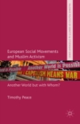 European Social Movements and Muslim Activism : Another World but with Whom? - eBook