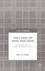 The Logic of Wish and Fear: New Perspectives on Genres of Western Fiction - eBook