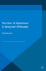 The Ethics of Detachment in Santayana's Philosophy - eBook