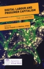 Digital Labour and Prosumer Capitalism : The US Matrix - eBook