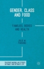 Gender, Class and Food : Families, Bodies and Health - eBook