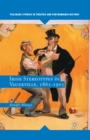 Irish Stereotypes in Vaudeville, 1865-1905 - eBook