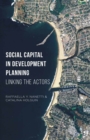 Social Capital in Development Planning : Linking the Actors - eBook
