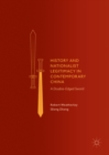 History and Nationalist Legitimacy in Contemporary China : A Double-Edged Sword - eBook