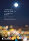 A Pentecostal Political Theology for American Renewal : Spirit of the Kingdoms, Citizens of the Cities - eBook