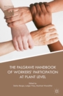 The Palgrave Handbook of Workers' Participation at Plant Level - eBook