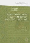 Credit and Trade in Later Medieval England, 1353-1532 - eBook