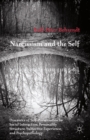 Narcissism and the Self : Dynamics of Self-Preservation in Social Interaction, Personality Structure, Subjective Experience, and Psychopathology - eBook