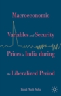 Macroeconomic Variables and Security Prices in India during the Liberalized Period - eBook
