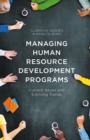 Managing Human Resource Development Programs : Current Issues and Evolving Trends - eBook