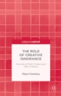 The Role of Creative Ignorance : Portraits of Pathfinders and Path Creators - eBook