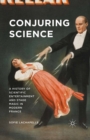 Conjuring Science : A History of Scientific Entertainment and Stage Magic in Modern France - eBook