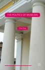 The Politics Of Museums - eBook