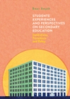 Students' Experiences and Perspectives on Secondary Education : Institutions, Transitions and Policy - eBook