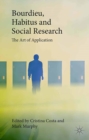 Bourdieu, Habitus and Social Research : The Art of Application - eBook